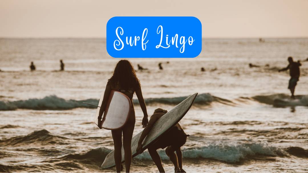 Surf Lingo: Essential Terms For Beginner Surfers