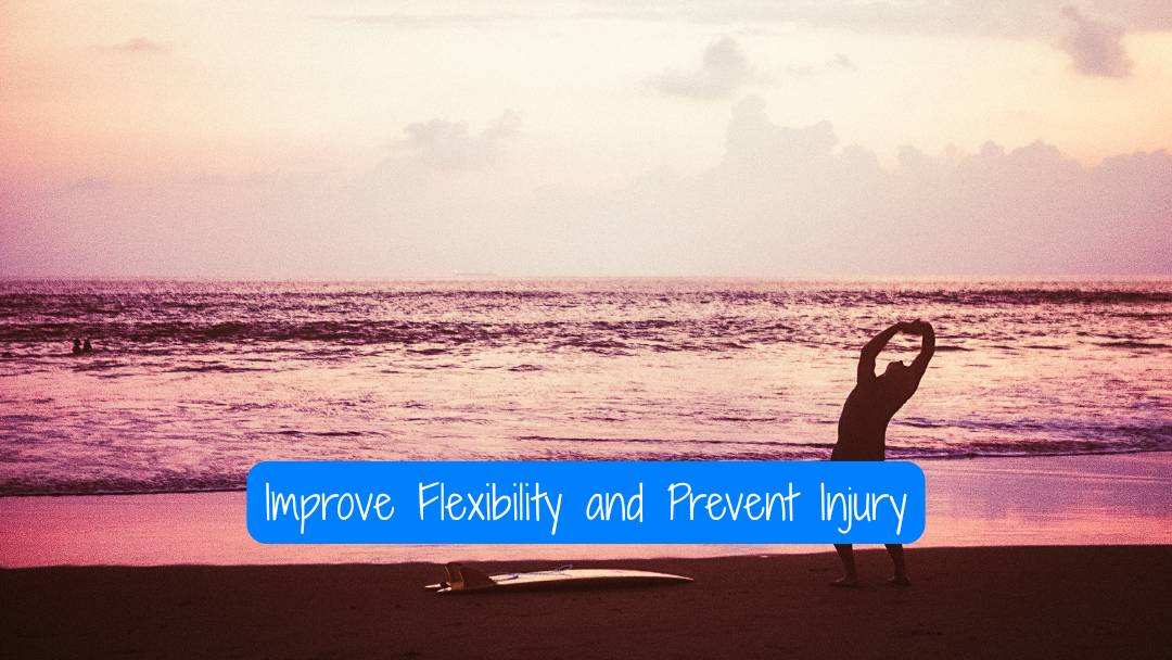 Simple Stretching Routine for Before & After Surfing: Improve Flexibility and Prevent Injuries